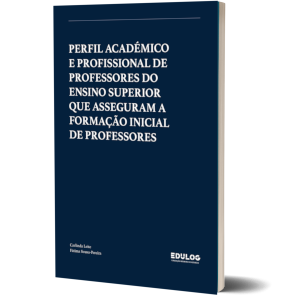 Perfil académico e profissional de professores do ensino superior que asseguram a Formação Inicial de Professores